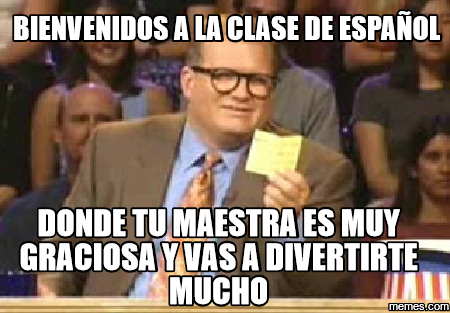 Spanish Class Meme